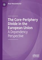 The Core-Periphery Divide in the European Union