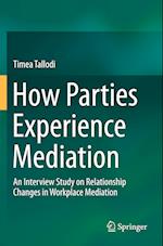 How Parties Experience Mediation