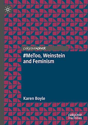 #MeToo, Weinstein and Feminism