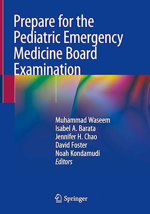 Prepare for the Pediatric Emergency Medicine Board Examination