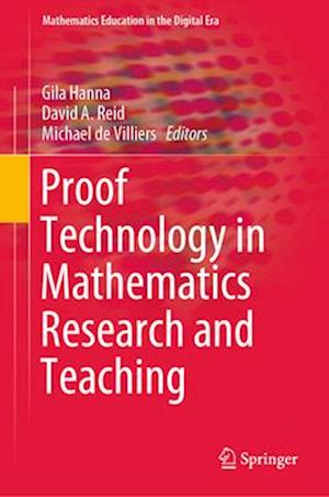 Proof Technology in Mathematics Research and Teaching