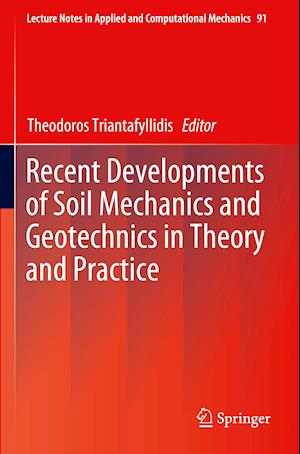 Recent Developments of Soil Mechanics and Geotechnics in Theory and Practice