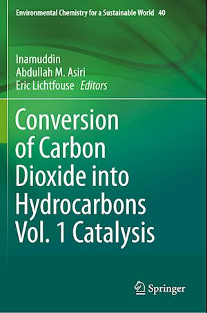 Conversion of Carbon Dioxide into Hydrocarbons Vol. 1 Catalysis