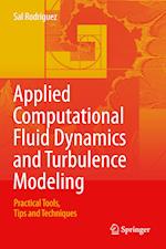 Applied Computational Fluid Dynamics and Turbulence Modeling