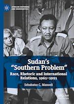 Sudan’s “Southern Problem”
