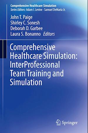 Comprehensive Healthcare Simulation: InterProfessional Team Training and Simulation