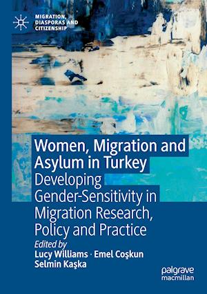 Women, Migration and Asylum in Turkey