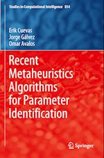 Recent Metaheuristics Algorithms for Parameter Identification