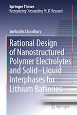 Rational Design of Nanostructured Polymer Electrolytes and Solid–Liquid Interphases for Lithium Batteries