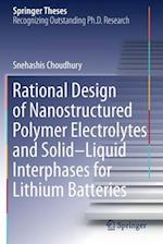 Rational Design of Nanostructured Polymer Electrolytes and Solid–Liquid Interphases for Lithium Batteries