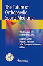 The Future of Orthopaedic Sports Medicine