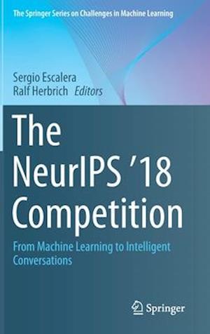 The NeurIPS '18 Competition