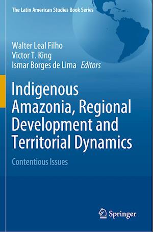 Indigenous Amazonia, Regional Development and Territorial Dynamics