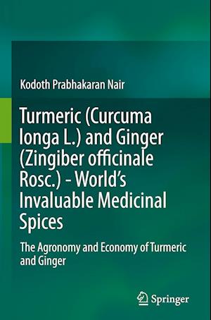 Turmeric (Curcuma longa L.) and Ginger (Zingiber officinale Rosc.)  - World's Invaluable Medicinal Spices