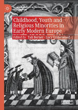 Childhood, Youth and Religious Minorities in Early Modern Europe