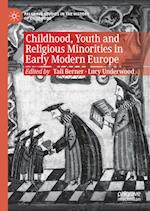 Childhood, Youth and Religious Minorities in Early Modern Europe