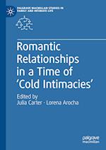 Romantic Relationships in a Time of ‘Cold Intimacies’