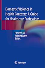 Domestic Violence in Health Contexts: A Guide for Healthcare Professions