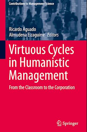 Virtuous Cycles in Humanistic Management