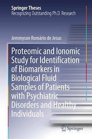 Proteomic and Ionomic Study for Identification of Biomarkers in Biological Fluid Samples of Patients with Psychiatric Disorders and Healthy Individuals