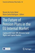 The Future of Pension Plans in the EU Internal Market