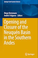 Opening and Closure of the Neuquén Basin in the Southern Andes