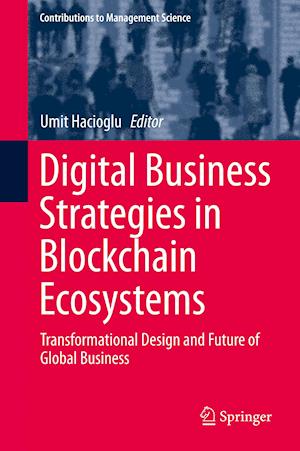 Digital Business Strategies in Blockchain Ecosystems