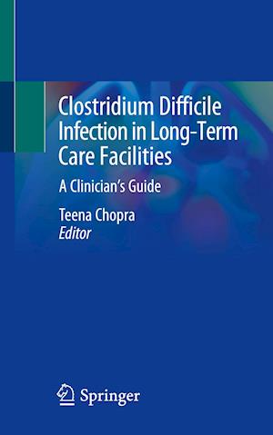 Clostridium Difficile Infection in Long-Term Care Facilities