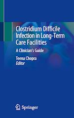Clostridium Difficile Infection in Long-Term Care Facilities