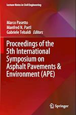 Proceedings of the 5th International Symposium on Asphalt Pavements & Environment (APE)