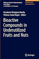 Bioactive Compounds in Underutilized Fruits and Nuts