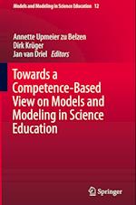 Towards a Competence-Based View on Models and Modeling in Science Education