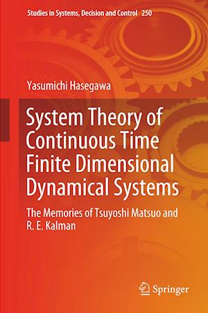 System Theory of Continuous Time Finite Dimensional Dynamical Systems