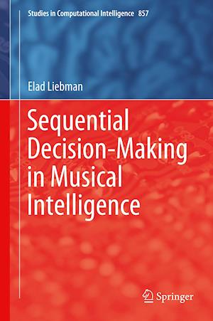 Sequential Decision-Making in Musical Intelligence