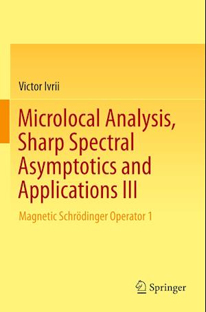 Microlocal Analysis, Sharp Spectral Asymptotics and Applications III