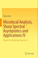 Microlocal Analysis, Sharp Spectral Asymptotics and Applications IV