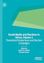Social Media and Elections in Africa, Volume 1