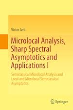 Microlocal Analysis, Sharp Spectral Asymptotics and Applications I