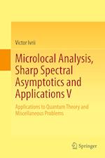 Microlocal Analysis, Sharp Spectral Asymptotics and Applications V