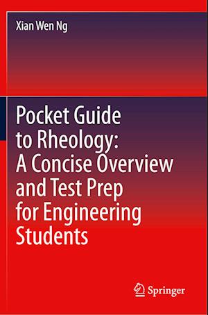 Pocket Guide to Rheology: A Concise Overview and Test Prep for Engineering Students