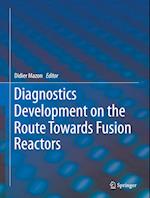 Diagnostics Development on the Route Towards Fusion Reactors
