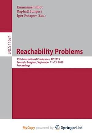 Reachability Problems : 13th International Conference, RP 2019, Brussels, Belgium, September 11-13, 2019, Proceedings