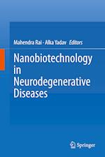 Nanobiotechnology in Neurodegenerative Diseases