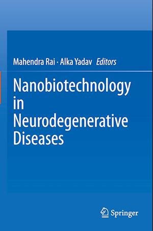 Nanobiotechnology in Neurodegenerative Diseases