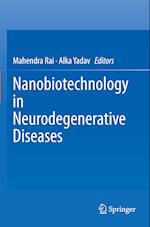 Nanobiotechnology in Neurodegenerative Diseases