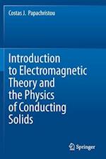 Introduction to Electromagnetic Theory and the Physics of Conducting Solids