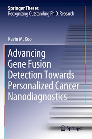 Advancing Gene Fusion Detection Towards Personalized Cancer Nanodiagnostics