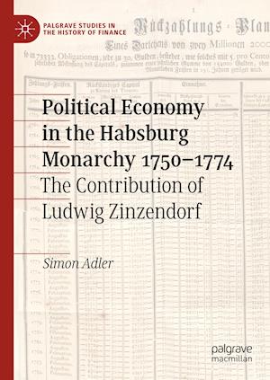 Political Economy in the Habsburg Monarchy 1750–1774