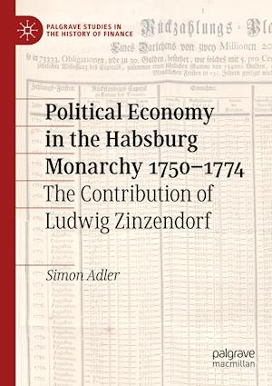 Political Economy in the Habsburg Monarchy 1750–1774