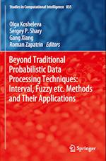 Beyond Traditional Probabilistic Data Processing Techniques: Interval, Fuzzy etc. Methods and Their Applications